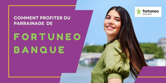 Programme de parrainage Fortuneo Banque